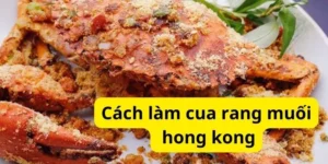 Cách làm cua rang muối hong kong