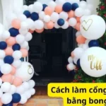 Cách làm cổng hoa cưới bằng bong bóng